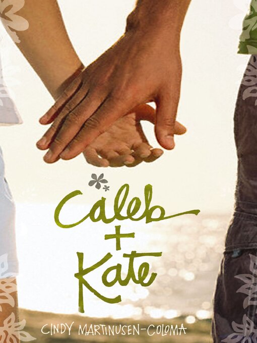 Title details for Caleb + Kate by Cindy Martinusen Coloma - Available